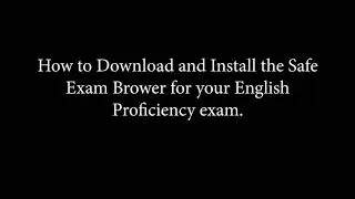How to install the SAFE EXAM BROWSER ON YOUR WINDOWS LAPTOP