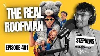 #401 - David Stephens: The Real Roof Man - The Film and the Fugitive