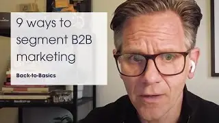 9 ways to segment B2B marketing