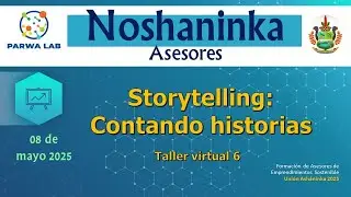 Taller Virtual 6: Storytelling para emprendedores | Ing. Abel Morales