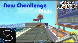 New Challenge Mode In Scrap Mechanic!