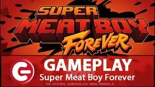 PGW2017 Gameplay Switch Super Meat Boy Forever