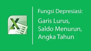 Fungsi Depresiasi (Penyusutan) dalam Excel: Garis Lurus, Saldo Menurun & Angka Tahun