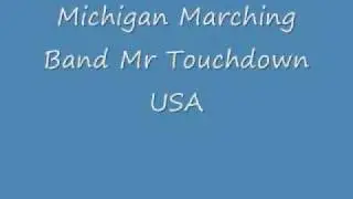 Michigan Marching Band Mr Touchdown USA