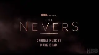 The Nevers - Music by Mark Isham