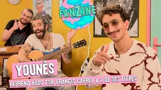 Fanzine : Younès reprend Hugo TSR, Francis Cabrel et 2 de ses titres avec Waxx & C.Cole
