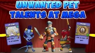 Wizard101: Unwanted Pet Talents At Mega #19