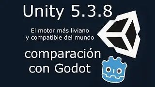 Unity 5.3: El motor m&aacute;s liviano y compatible del mundo (superando a Godot y cualquier otro)