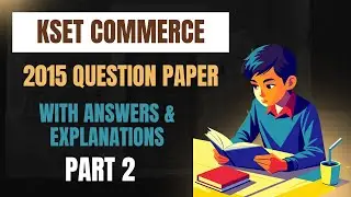 KSET Commerce Solved MCQs 2015 &ndash; Part 2 | Questions with Answers & Explanations | UGC NET/KSET Prep