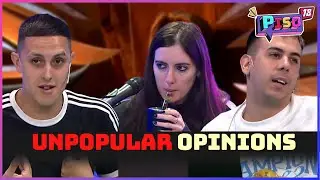 #CONLOJUSTO | UNPOPULAR OPINIONS!