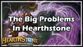 [Hearthstone] The Big Problems In Hearthstone