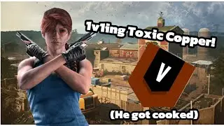 I 1v1ed a TOXIC COPPER. 