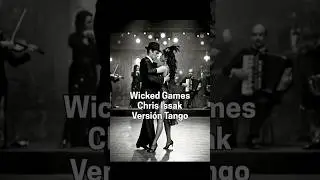 WICKED GAMES TANGO