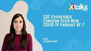 CDC Expresses Concern Over New COVID-19 Variant BF.7