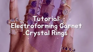 Electroforming Basics | How It's Made: Tutorial on Make Your First Raw Stone Copper Rings