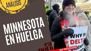 #Análisis ¬ Minnesota estalla en huelga en protesta por Donald Trump