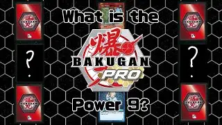 What is the Bakugan Pro TCG Power 9?