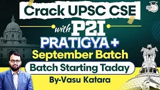 How to Excel in UPSC Exam Preparation with Pratigya+ Batch | StudyIQ IAS
