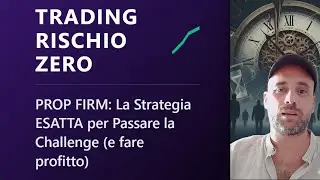 PROP FIRM: La Strategia ESATTA per Passare la Challenge (e fare profitto)