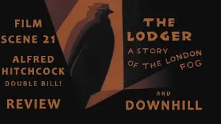 The Lodger (1927) & Downhill (1927) Review + Blu-ray Unboxing | Criterion Collection | Spoiler-Free