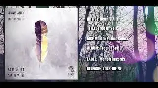 Dennis Allen - Tree Of Self (Original Mix) [Monog Records]