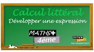 Calcul Littéral - Développer