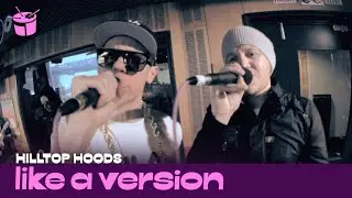 Hilltop Hoods cover Beastie Boys 'So What Cha Want' for Like A Version
