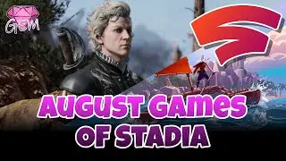 Games Of Stadia | August 2020