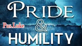 TPM MESSAGES | PRIDE & HUMILITY | PAS. LUKE |TPM |Christian messages| BIBLE SERMONS