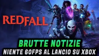REDFALL : BRUTTE NOTIZIE ► Niente 60 FPS al lancio su Xbox