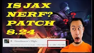 Is Jax  Nerf??? | PATCH 8.24