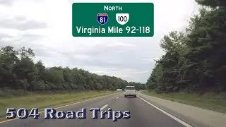 Road Trip #413 - I-81 North - Virginia Mile 92-118