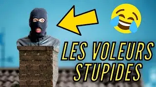 LES VOLEURS LES PLUS IDIOTS DU MONDE