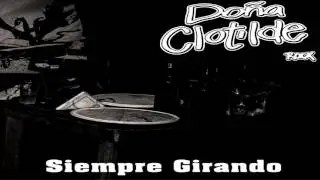Flores negras - Do&ntilde;a Clotilde Rock (Siempre girando)