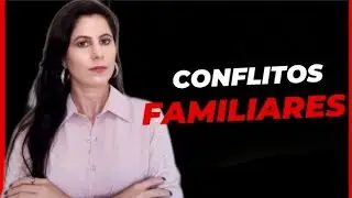 Como resolver conflitos familiares e se proteger emocionalmente!