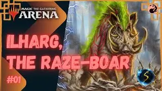 It's Showtime: Ilharg, the Raze-Boar 🔥 #01 - MTG Arena - Historic Brawl