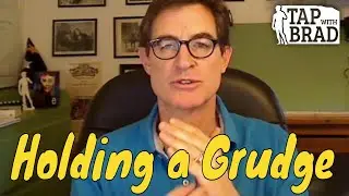 Holding a Grudge - Tapping with Brad Yates
