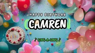Happy Birthday to you Camren 🎉 Custom Name Song - 🎵 Sing-a-long
