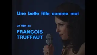 Une belle fille comme moi (1972) - Bande annonce d'&eacute;poque restaur&eacute;e HD