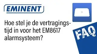 Hoe stel ik de vertragingstijd in voor het EM8617 alarmsysteem?