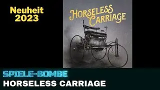 Horseless Carriage | Unboxing | Spiele-Bombe
