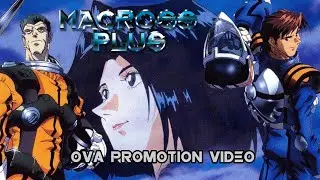 Macross Plus -「OVA Promotion Video」- HD