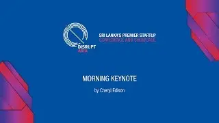 Disrupt Asia 2017 - Morning Keynote by Cheryl Edison