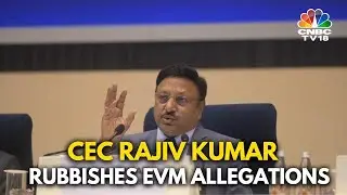 CEC Rajiv Kumar Press Conference | Clarification On EVMs | Election Integrity | N18V