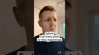 Sąfink! Czyli Polak na lekcji angielskiego