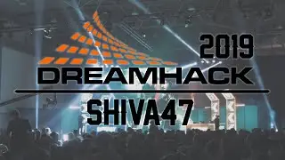 Dreamhack Leipzig 2019 | SHIVA47 Aftermovie