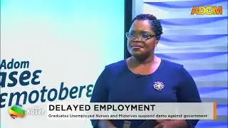 DELAYED FOR EMPLOYMENT: Graduate Unemployed Nurses and Midwives suspend demo against government