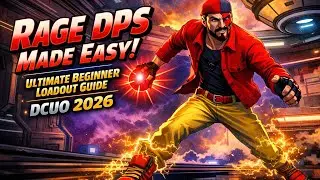 Rage DPS Made EASY! Ultimate Beginner Loadout Guide (DCUO 2026)
