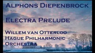 Alphons Diepenbrock: Electra Prelude [Willem van Otterloo Hague PO 7 25
