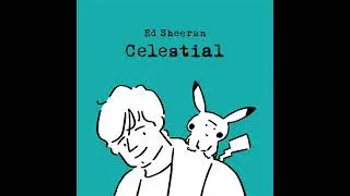 Ed Sheeran - Celestial (Acoustic)
